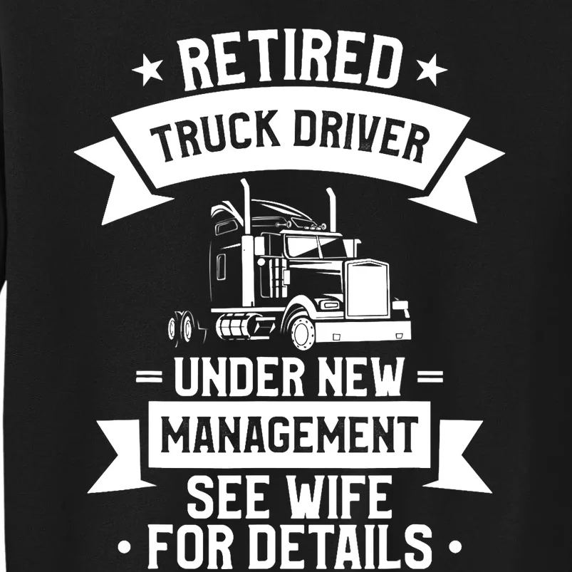 Retired Truck Driver Funny Retirement Quote For A Trucker Sweatshirt