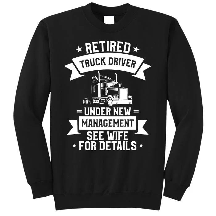 Retired Truck Driver Funny Retirement Quote For A Trucker Tall Sweatshirt