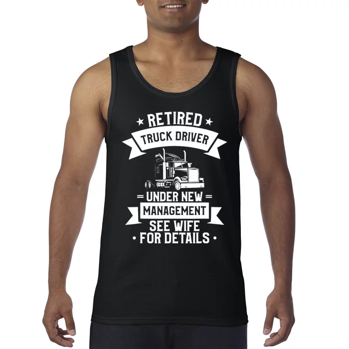 Retired Truck Driver Funny Retirement Quote For A Trucker Tank Top