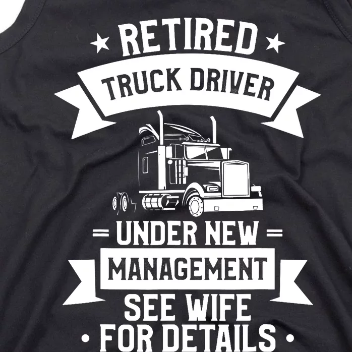 Retired Truck Driver Funny Retirement Quote For A Trucker Tank Top