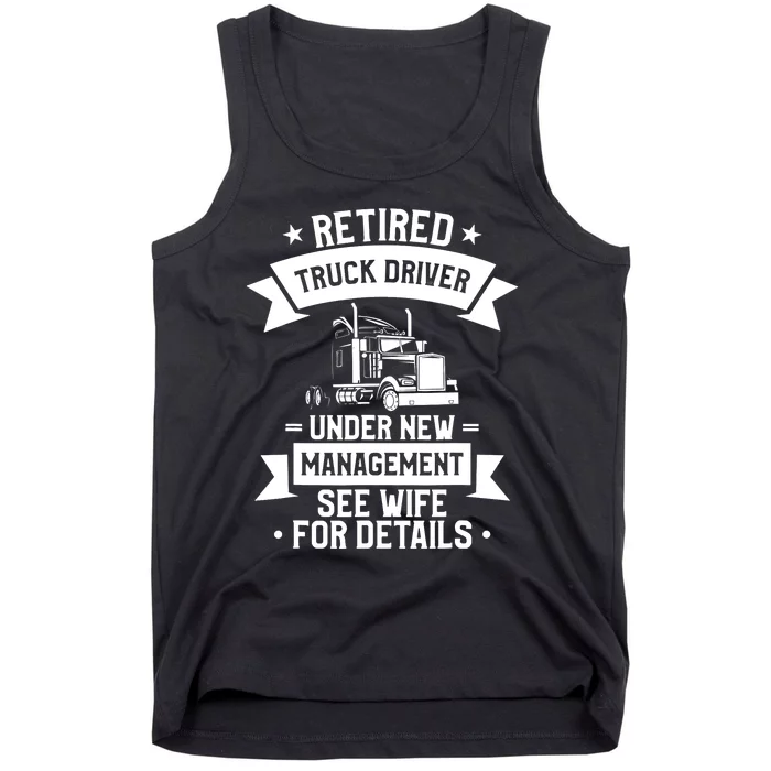 Retired Truck Driver Funny Retirement Quote For A Trucker Tank Top