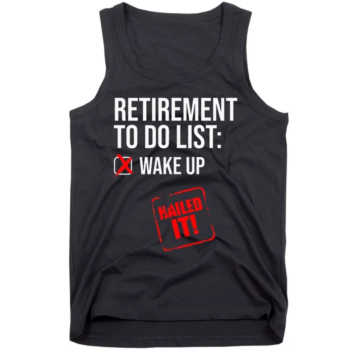 Retiret To Do List Nailed It Retired Retiree Humor Tank Top