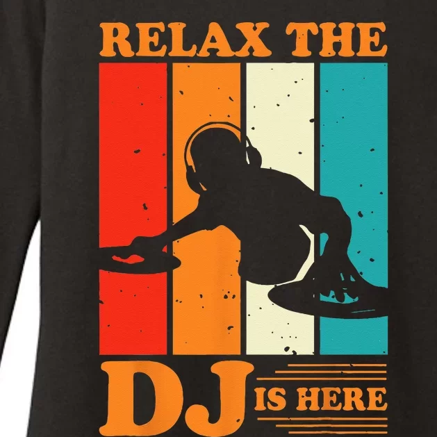 Relax The DJ Is Here Funny DJ Disc Jockey Music Player Dad Womens CVC Long Sleeve Shirt