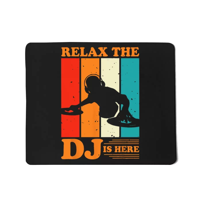 Relax The DJ Is Here Funny DJ Disc Jockey Music Player Dad Mousepad