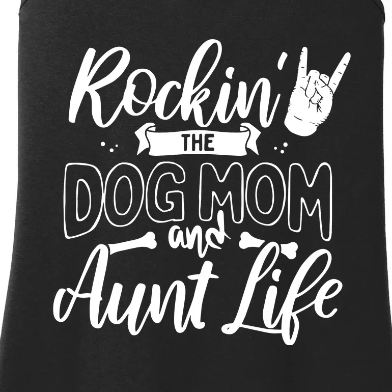 Rockin' The Dog Mom And Aunt Life Dog Owner Gift Shirt Pullover Hoodie Ladies Essential Tank