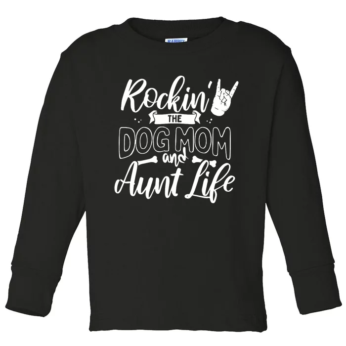 Rockin' The Dog Mom And Aunt Life Dog Owner Gift Shirt Pullover Hoodie Toddler Long Sleeve Shirt