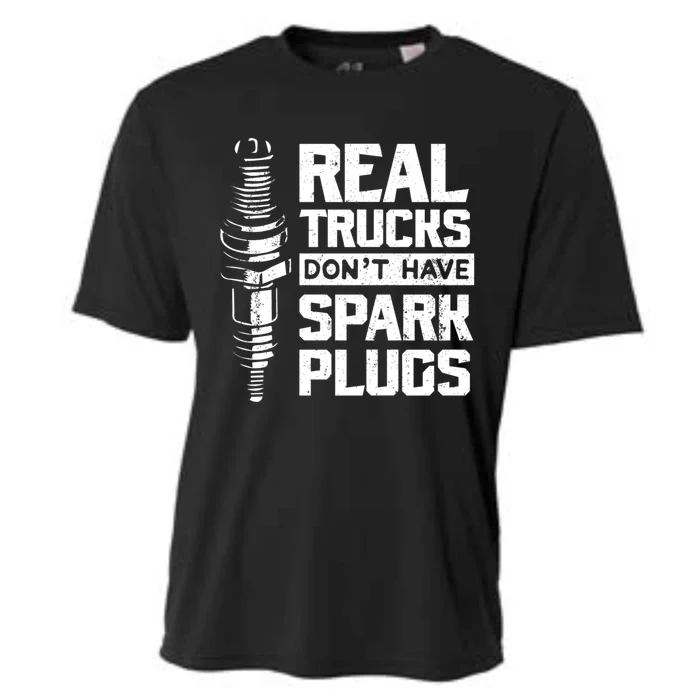 Real Trucks DonT Have Spark Plugs Truck Mechanic Meaningful Gift Cooling Performance Crew T-Shirt