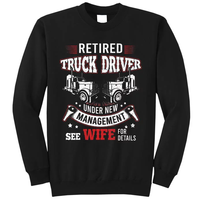 Retired Truck Driver Manage Wife Trucker Retirement Gift Tall Sweatshirt