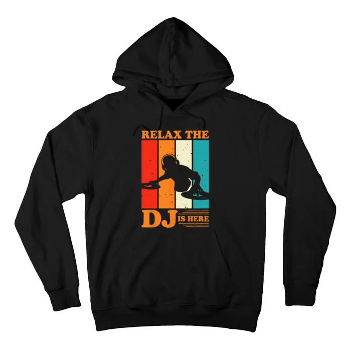 Relax The DJ Is Here Funny DJ Disc Jockey Music Player Dad Hoodie