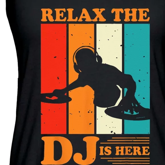 Relax The DJ Is Here Funny DJ Disc Jockey Music Player Dad Ladies Essential Flowy Tank