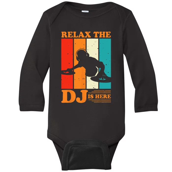 Relax The DJ Is Here Funny DJ Disc Jockey Music Player Dad Baby Long Sleeve Bodysuit