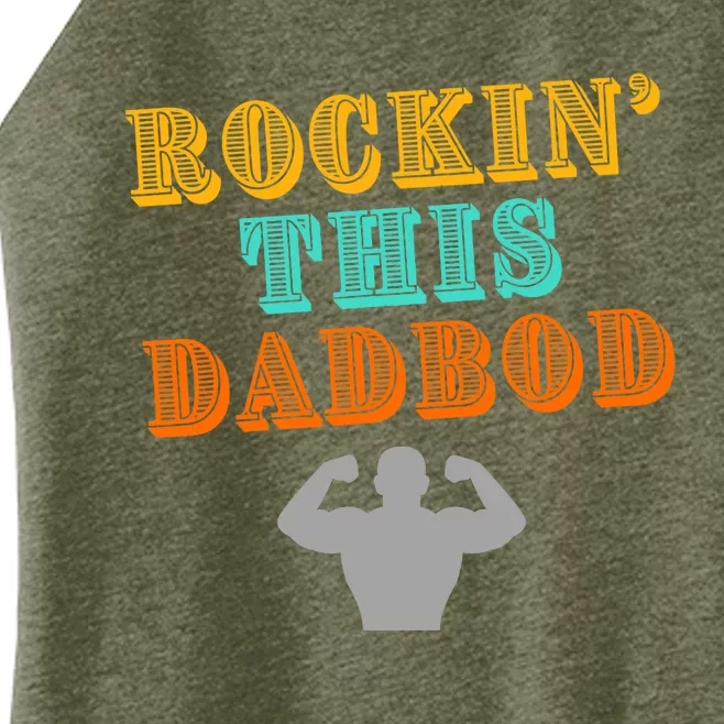 Rockin This Dad Bod Women’s Perfect Tri Rocker Tank