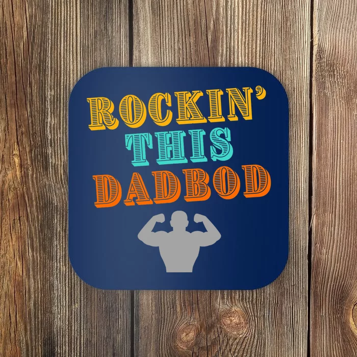 Rockin This Dad Bod Coaster