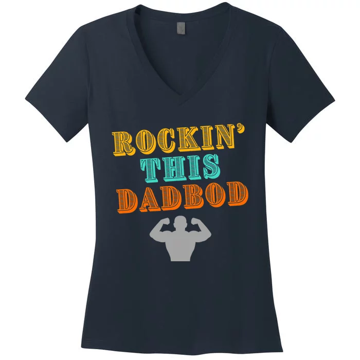 Rockin This Dad Bod Women's V-Neck T-Shirt