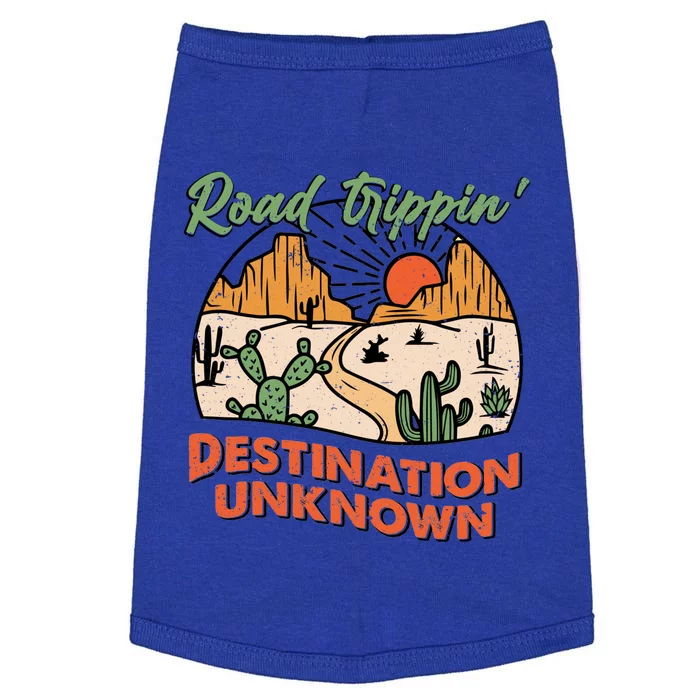 Road Trippin Destination Unknown Wanderlust Travel Western Funny Gift Doggie Tank