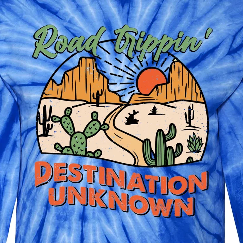 Road Trippin Destination Unknown Wanderlust Travel Western Funny Gift Tie-Dye Long Sleeve Shirt