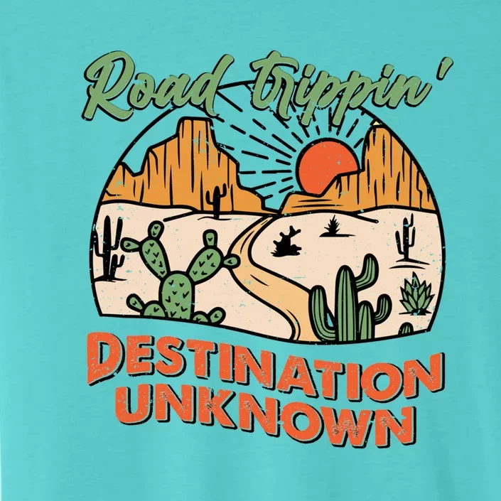 Road Trippin Destination Unknown Wanderlust Travel Western Funny Gift ChromaSoft Performance T-Shirt