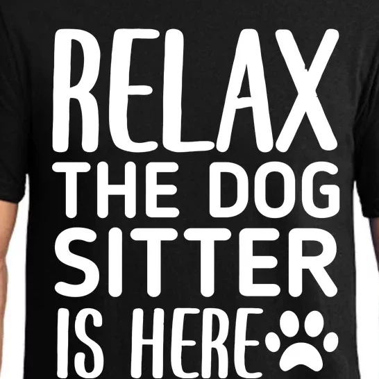 Relax The Dog Sitter Is Here Funny Dogs Sitting Quote Pajama Set