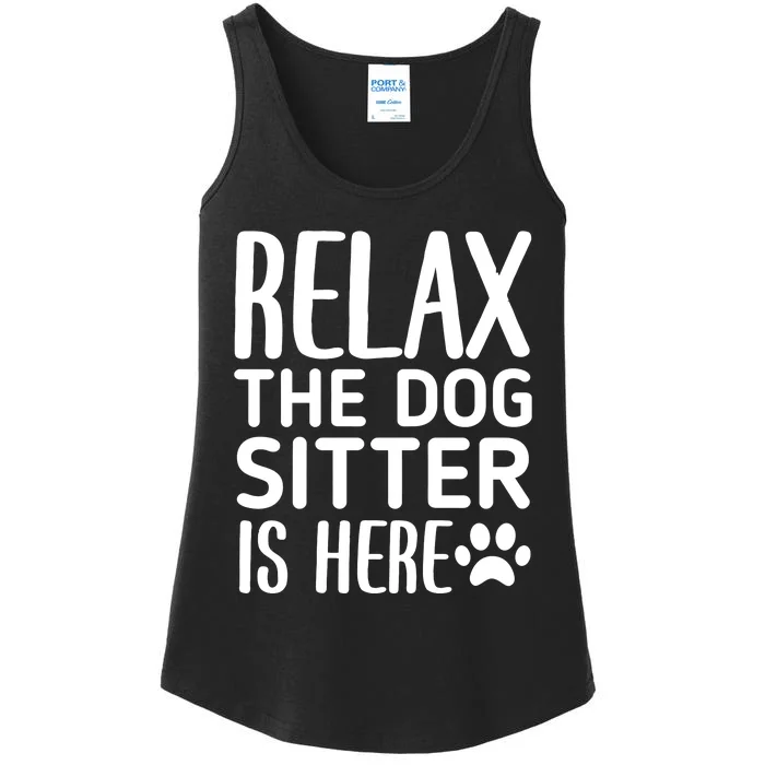 Relax The Dog Sitter Is Here Funny Dogs Sitting Quote Ladies Essential Tank