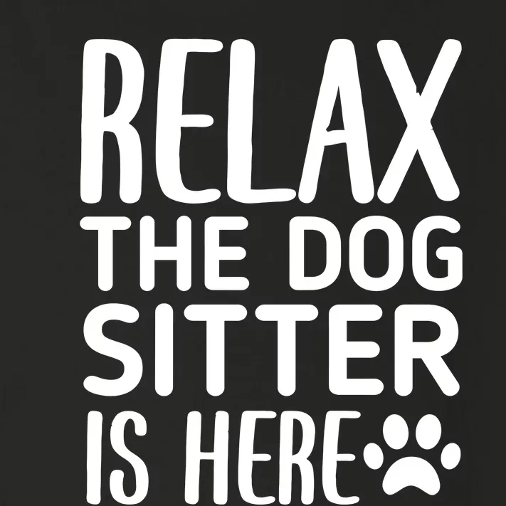 Relax The Dog Sitter Is Here Funny Dogs Sitting Quote Toddler Long Sleeve Shirt