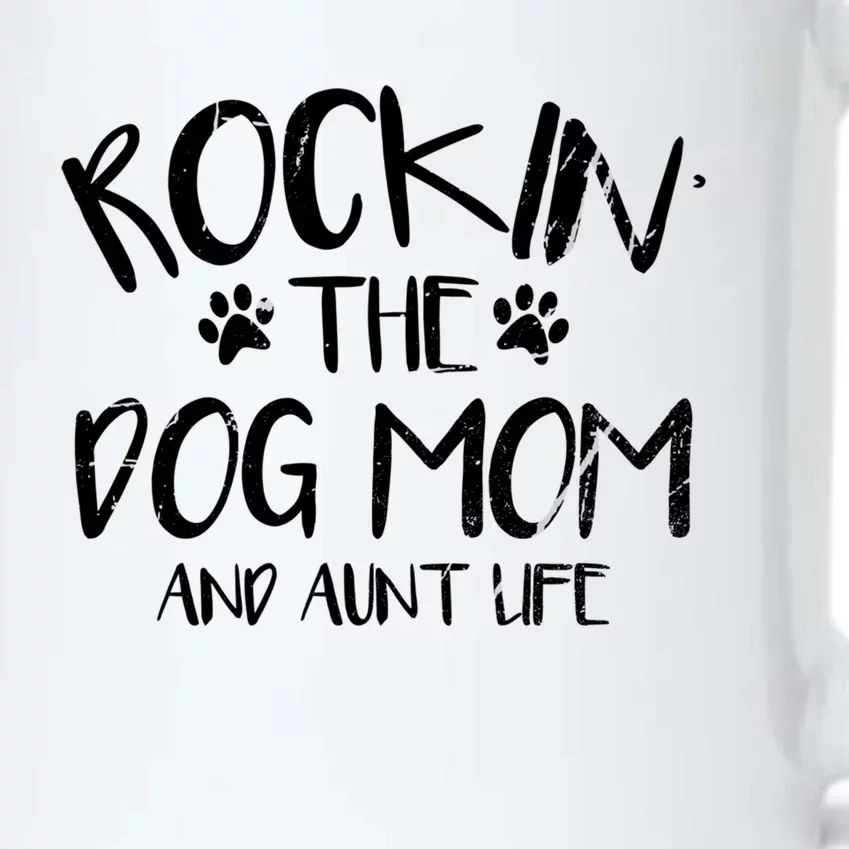 Rocking The Dog Mom And Aunt Life Mothers Day Gift Dog Lover Gift Black Color Changing Mug