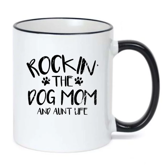 Rocking The Dog Mom And Aunt Life Mothers Day Gift Dog Lover Gift Black Color Changing Mug