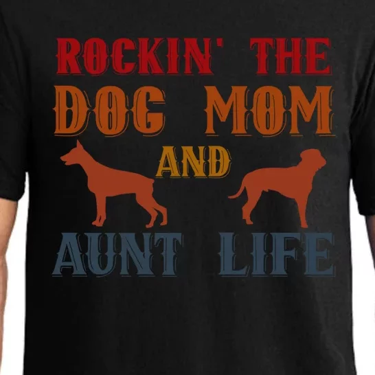 Rockin' The Dog Mom And Aunt Life Designs Gift Pajama Set