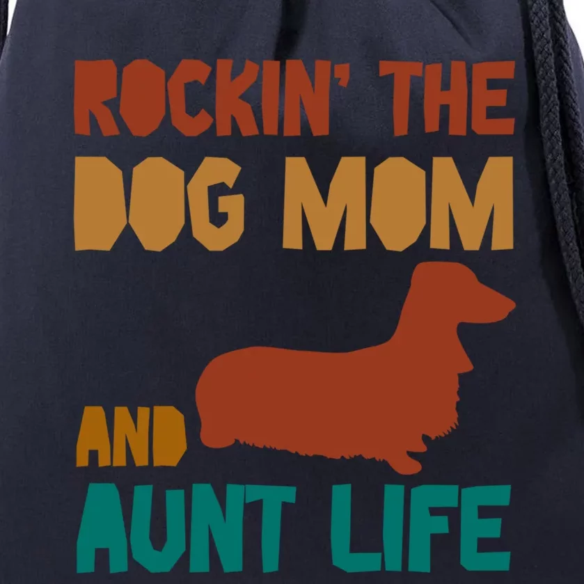 Rockin' The Dog Mom And Aunt Life Designs Gift Drawstring Bag