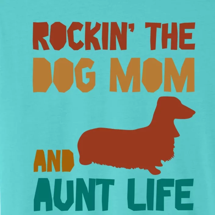 Rockin' The Dog Mom And Aunt Life Designs Gift ChromaSoft Performance T-Shirt