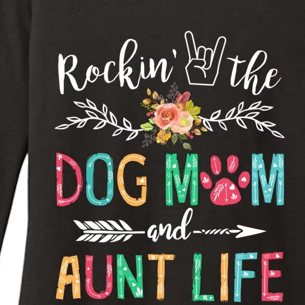 Rockin' The Dog Mom And Aunt Life Dog Lover Mothers Day Gift Cool Gift Womens CVC Long Sleeve Shirt