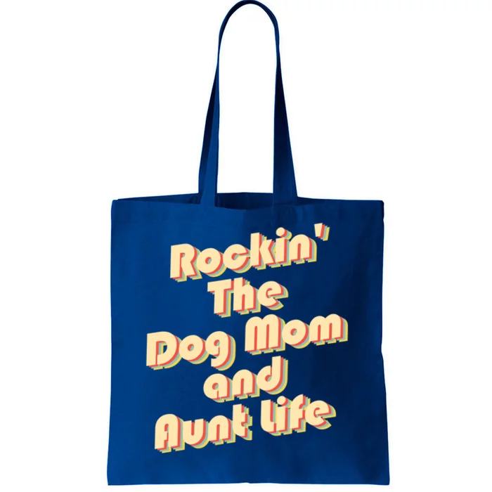 Rockin' The Dog Mom And Aunt Life Designs Cute Gift Tote Bag