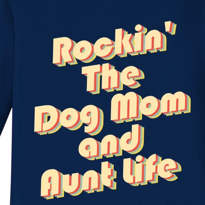 Rockin' The Dog Mom And Aunt Life Designs Cute Gift Baby Long Sleeve Bodysuit