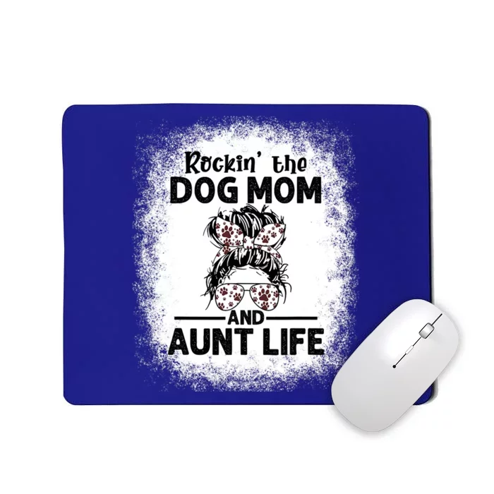 Rockin' The Dog Mom And Aunt Life Funny Dog Lover Dog Mom Gift Mousepad