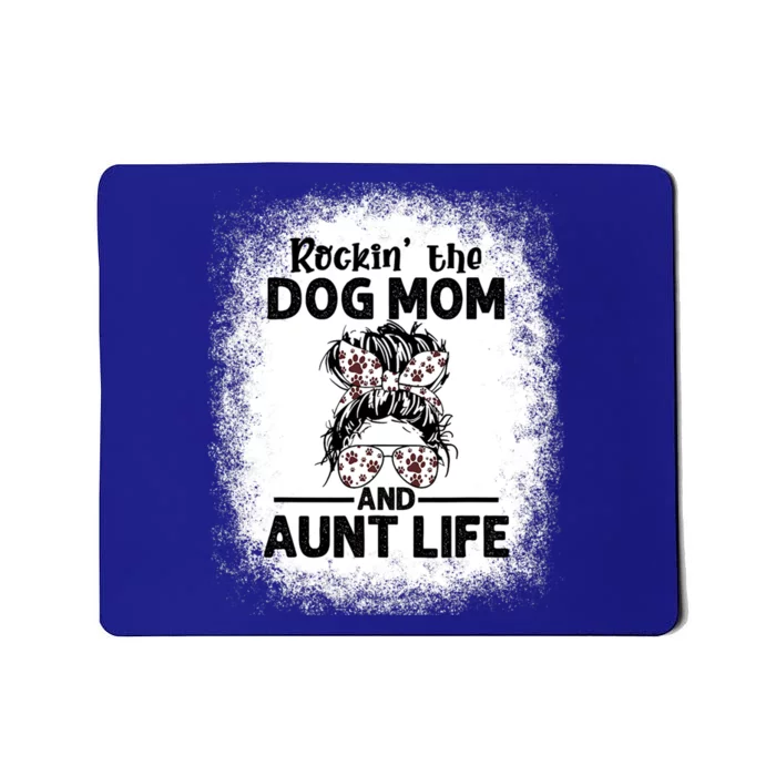 Rockin' The Dog Mom And Aunt Life Funny Dog Lover Dog Mom Gift Mousepad