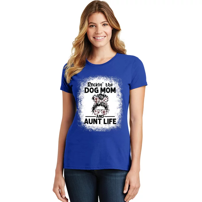 Rockin' The Dog Mom And Aunt Life Funny Dog Lover Dog Mom Gift Women's T-Shirt