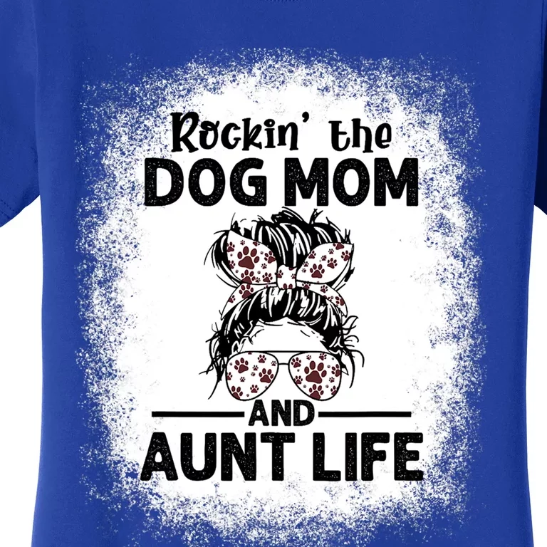 Rockin' The Dog Mom And Aunt Life Funny Dog Lover Dog Mom Gift Women's T-Shirt