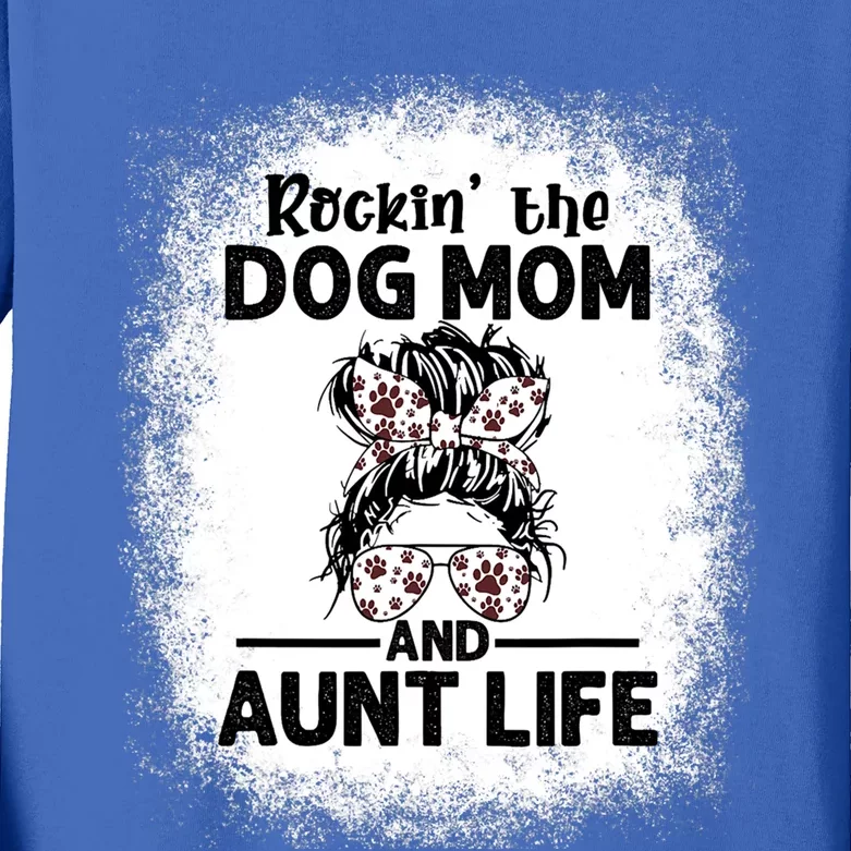 Rockin' The Dog Mom And Aunt Life Funny Dog Lover Dog Mom Gift Kids Long Sleeve Shirt