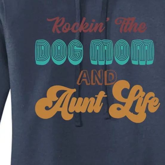 Rockin' The Dog Mom And Aunt Life Designs Gift Women's Pullover Hoodie