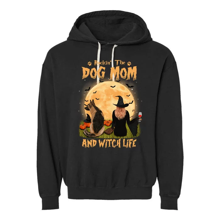 Rocking The Dog Mom And Witch Life German Shepherd Halloween Garment-Dyed Fleece Hoodie