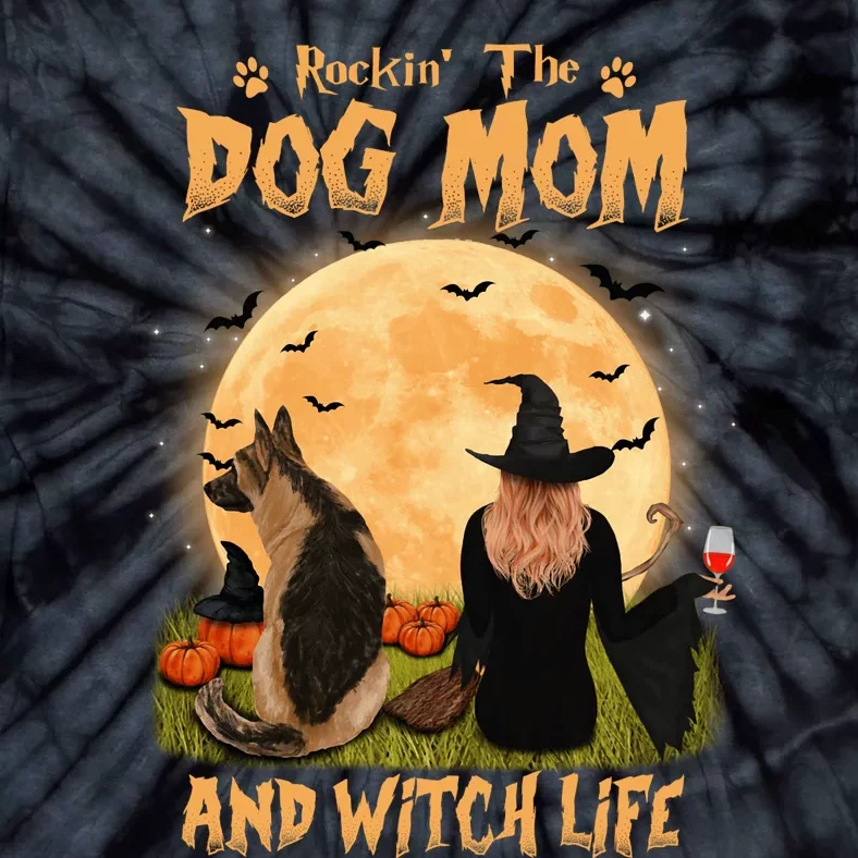 Rocking The Dog Mom And Witch Life German Shepherd Halloween Tie-Dye T-Shirt