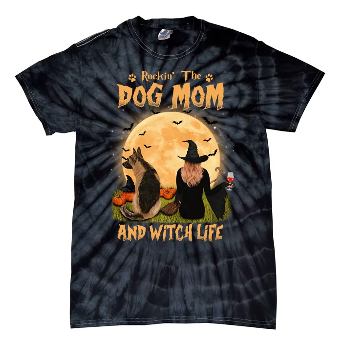 Rocking The Dog Mom And Witch Life German Shepherd Halloween Tie-Dye T-Shirt