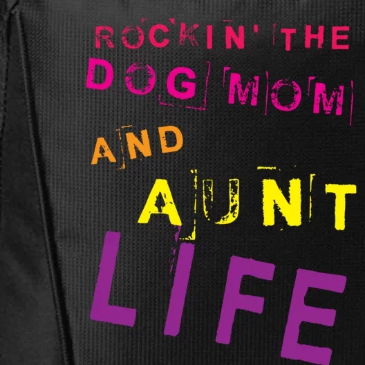 Rockin' The Dog Mom And Aunt Life Designs Gift City Backpack