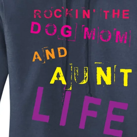 Rockin' The Dog Mom And Aunt Life Designs Gift Women's Pullover Hoodie