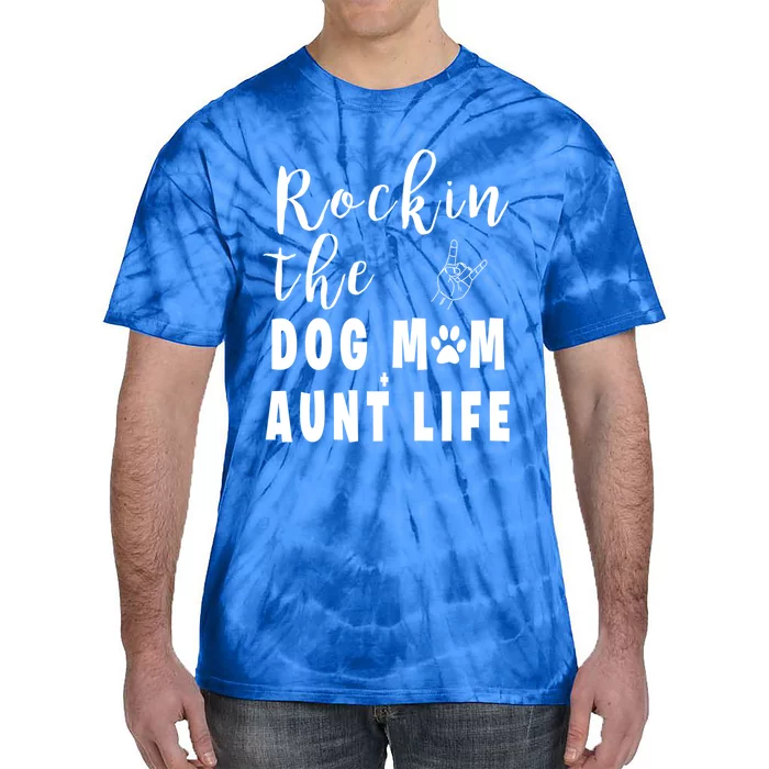 Rockin' The Dog Mom Aunt Life 'S Dog Lovers Tee Gift Tie-Dye T-Shirt