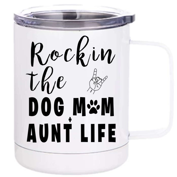 Rockin' The Dog Mom Aunt Life 'S Dog Lovers Tee Gift Front & Back 12oz Stainless Steel Tumbler Cup