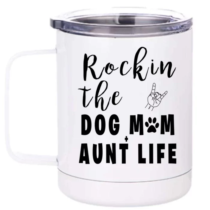 Rockin' The Dog Mom Aunt Life 'S Dog Lovers Tee Gift Front & Back 12oz Stainless Steel Tumbler Cup