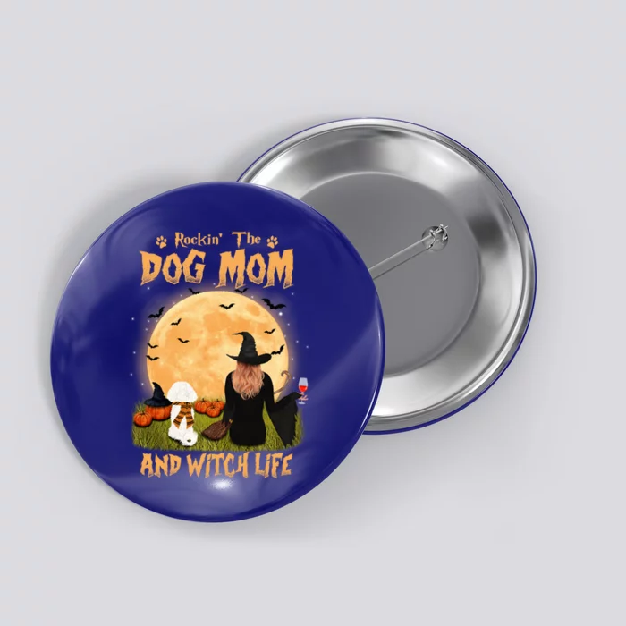 Rocking The Dog Mom And Witch Life Bichon Frise Halloween Cute Gift Button