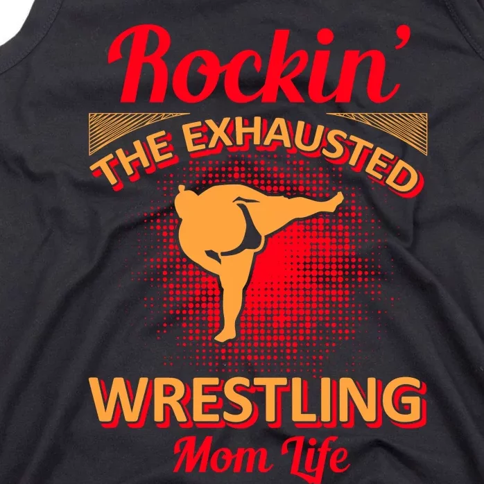 Rockin' The Exhausted Wrestling Mom Life Tank Top