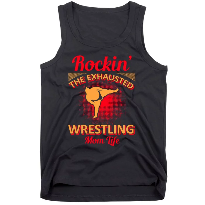 Rockin' The Exhausted Wrestling Mom Life Tank Top