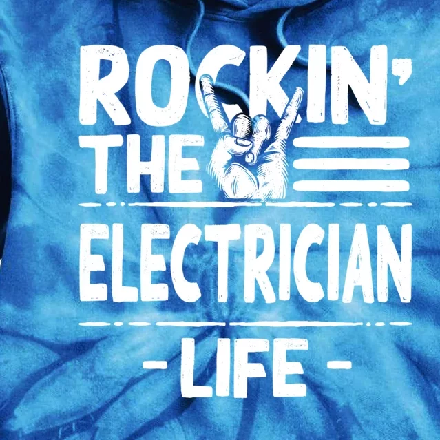 Rocking The Electrician Life Funny Electrical Line Humor Gift Tie Dye Hoodie